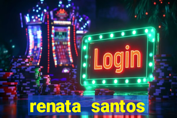 renata santos youtube nua